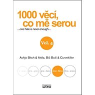 1000 věcí, co mě serou Vol. 4: ...one hate is never enough... - 