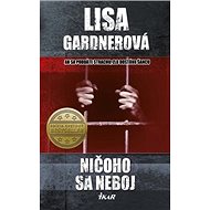 Ničoho sa neboj - Lisa Gardnerová