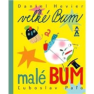 Veľké Bum a malé Bum - Daniel Hevier