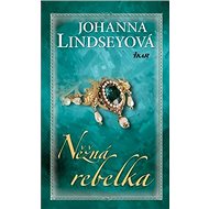 Něžná rebelka - Johanna Lindseyová