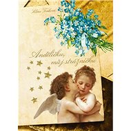 Andělíčku, můj strážníčku - 