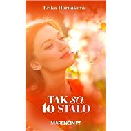 Tak sa to stalo - Erika Hornáková