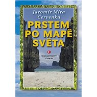 Prstem po mapě světa - Jaromír Červenka