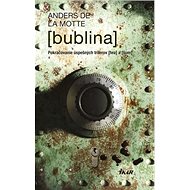 Bublina - Anders de la Motte