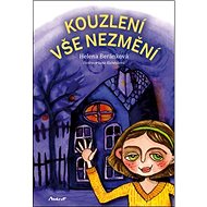Kouzlení vše nezmění - Helena Beránková; Jana Kubásková