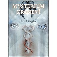 Mysterium zrození - Pavel Ziegler
