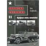 Obrněná technika 11: Spojené státy americké - Ivo Pejčoch