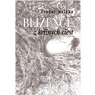 Blížence z krížnych ciest - Teodor Križka