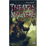 Theatre Macabre - Jakub Hoza