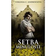 Setba minulosti - Virginia C. Andrewsová
