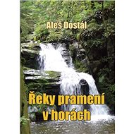 Řeky pramení v horách - 