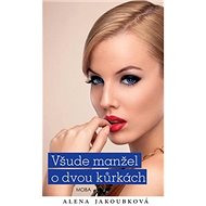 Všude manžel o dvou kůrkách - 