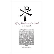 Dějiny křesťanství - Alistair McGrath