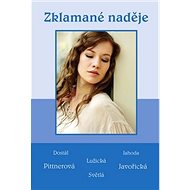 Zklamané naděje - Vlasta Pittnerová; Vlasta Javořická