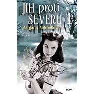 Jih proti Severu 1 - Margaret Mitchell