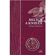 Milica a knieža: Nitky osudu - Tatiana Macková