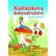 Kaštánkova dobrodružství - Hynek Schuster