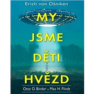 My jsme děti hvězd - Otto O. Binder; Max H. Flindt