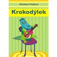 Krokodýlek - Miroslava Theissová