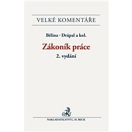 Zákoník práce Komentář - Miroslav Bělina; Ljubomír Drápal; Tomáš Bělina