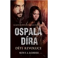 Ospalá Díra Děti revoluce - Keith R. A. DeCandido