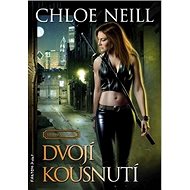 Dvojí kousnutí: Chicagoland Vampires 3 - Chloe Neill