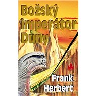 Božský imperátor Duny: Série Duna (4) - Frank Herbert
