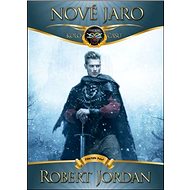 Nové jaro: Kolo času 10 Prequel - Robert Jordan