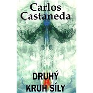 Druhý kruh síly - Carlos Castaneda