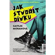 Jak stvořit dívku - 