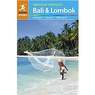 Bali a Lombok: Turistický průvodce - Lesley Reader; Lucy Ridout