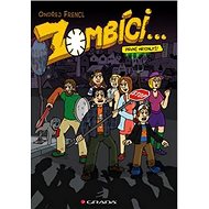 Zombíci...První hryznutí! - Ondřej Frencl