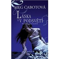 Láska v Podsvětí - Meg Cabotová