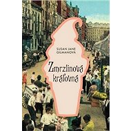 Zmrzlinová kráľovná - Susan Jane Gilman