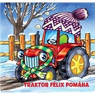 Traktor Félix pomáha - Helena Černohorská