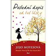Poslední dopis od tvé lásky - Jojo Moyesová