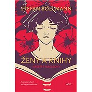 Ženy a knihy: Vášeň s následky - Stefan Bollmann