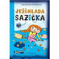 Ježimlada Sazička - Lenka Rožnovská; Hana Mlčochová