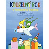 Kouzelný rok v Kouzelné školce - Miloš Kratochvíl