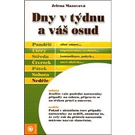 Dny v týdnu a váš osud - Jelena Mazovová