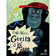 Gorila a já - Frida Nilsson