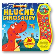 Hlučné dinosaury: 18 dinosaurích supervukov - 