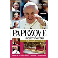 Papežové moderního věku - Jaroslav Šebek