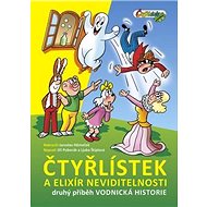 Čtyřlístek a elixír neviditelnosti - Ljuba Štíplová; Jaroslav Němeček
