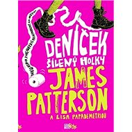 Deníček šílený holky - James Patterson