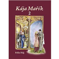 Kája Mařík 2 - Felix Háj