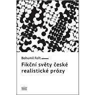 Fikční světy české realistické prózy - 