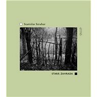 Stará zahrada - Stanislav Struhar