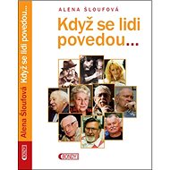 Když se lidi povedou - Alena Šloufová