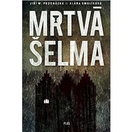 Mrtvá šelma: Souřadnice zločinu I - Klára Smolíková; Jiří W. Procházka